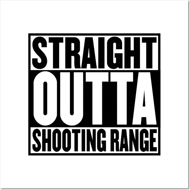 STRAIGHT OUTTA SHOOTING RANGE T-SHIRT Wall Art by mangobanana